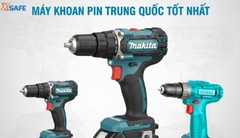 Máy Khoan Pin Trung Quốc Loại Nào Tốt? Top 10 Mẫu