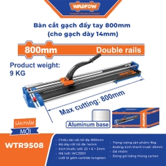 Bàn cắt gạch 800mm WADFOW WTR9508