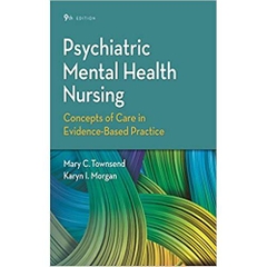 Psychiatric Mental Health Nursing Concepts of Care in Evidence-Based Practice