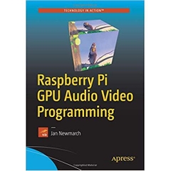 Raspberry Pi GPU Audio Video Programming