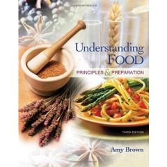 Understanding Food: Principles and Preparation, 3rd Edition