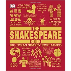 The Shakespeare Book (Big Ideas Simply Explained)