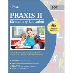 Praxis II Elementary Education Multiple Subjects 5001 Study Guide: Test Prep Manual for the Praxis II Multiple Subjects Exam