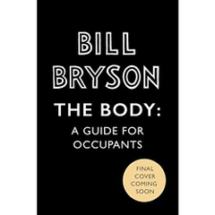 The Body: A Guide for Occupants