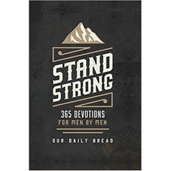 Stand Strong: 365 Devotions for Men by Men