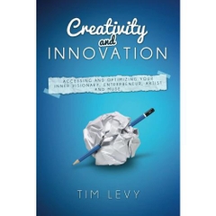 Creativity and Innovation: Business side of creativity, Business Creativity, Explaining Creativity, Imagine how Creativity works, Creative thinking for Dummies, Creative Thinking Techniques