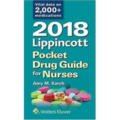 2018 Lippincott Pocket Drug Guide for Nurses