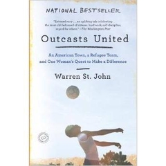 Outcasts United: An American Town, a Refugee Team, and One Woman's Quest to Make a Difference