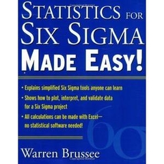 Statistics for Six Sigma Made Easy