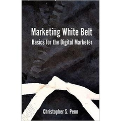 Marketing White Belt: Basics For the Digital Marketer