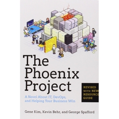 The Phoenix Project: A Novel about IT, DevOps, and Helping Your Business Win