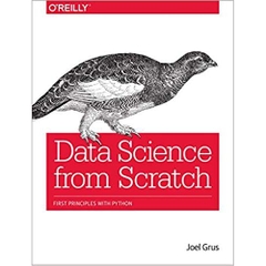 Data Science from Scratch: First Principles with Python