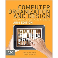 Computer Organization and Design ARM Edition: The Hardware Software Interface (The Morgan Kaufmann Series in Computer Architecture and Design)