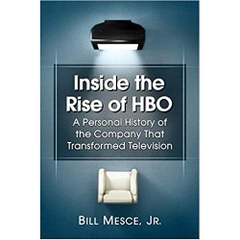 Inside the Rise of HBO: A Personal History of the Company That Transformed Television