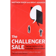 The Challenger Sale: Taking Control of the Customer Conversation