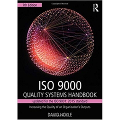 ISO 9000 Quality Systems Handbook-updated for the ISO 9001: 2015 standard: Increasing the Quality of an Organization’s Outputs