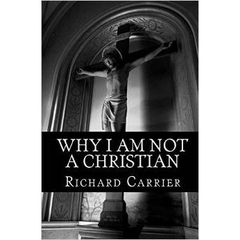 Why I Am Not a Christian: Four Conclusive Reasons to Reject the Faith