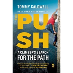 The Push: A Climber's Search for the Path