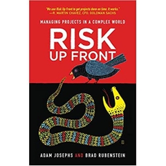 Risk Up Front: Managing Projects in a Complex World