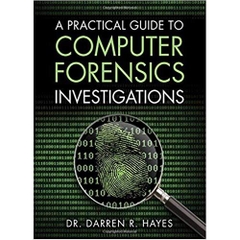 A Practical Guide to Computer Forensics Investigations (Pearson IT Cybersecurity Curriculum (ITCC))