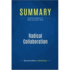 Summary: Radical Collaboration: Review and Analysis of Tamm and Luyet's Book