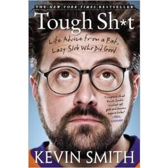 Tough Sh*t: Life Advice from a Fat, Lazy Slob Who Did Good