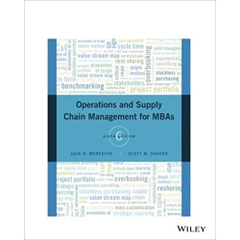 Operations and Supply Chain Management for MBAs 6th Edition