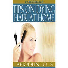 Tips On Dying Hair at Home: Dye Hair, Crafts, Hobbies & Home, Fashion, Hair, Dye, Beauty, Grooming, & Style, Self-Help, Health, Fitness & Dieting