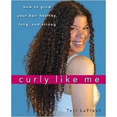 Curly Like Me: How to Grow Your Hair Healthy, Long, and Strong