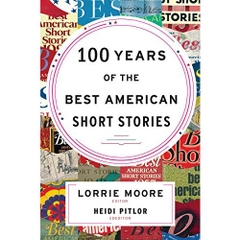 100 Years of The Best American Short Stories