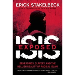ISIS Exposed: Beheadings, Slavery, and the Hellish Reality of Radical Islam