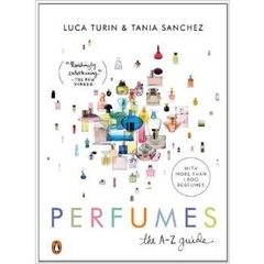 Perfumes: The A-Z Guide