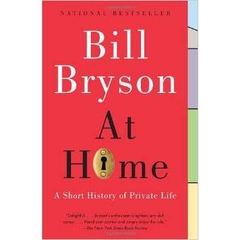 At Home: A Short History of Private Life