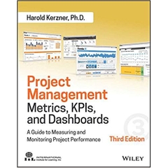 Project Management Metrics, KPIs, and Dashboards: A Guide to Measuring and Monitoring Project Performance