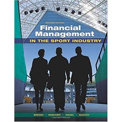 Financial Management in the Sport Industry 2nd Edition