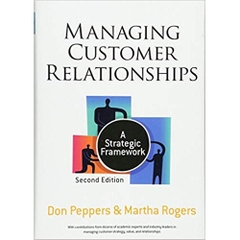 Managing Customer Relationships: A Strategic Framework 2nd Edition