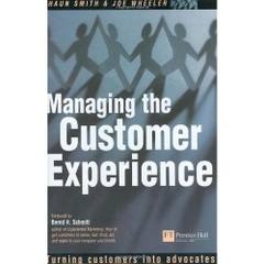 Managing the Customer Experience: Turning customers into advocates