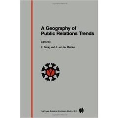 A Geography of Public Relations Trends: Selected Proceedings of the 10th Public Relations World Congress