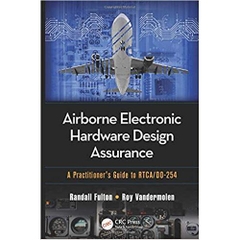 Airborne Electronic Hardware Design Assurance: A Practitioner's Guide to RTCA/DO-254