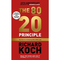 The 80/20 Principle: The Secret of Achieving More with Less: Updated 20th anniversary edition of the productivity and business classic