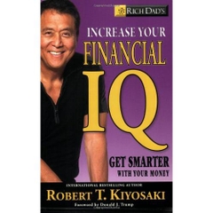 Rich Dad's Increase Your Financial IQ: Get Smarter with Your Money