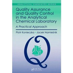 Quality Assurance and Quality Control in the Analytical Chemical Laboratory: A Practical Approach
