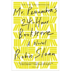 Mr. Penumbra’s 24-Hour Bookshop