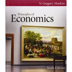 Principles of Economics (6th edition) by N. Gregory Mankiw