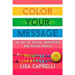 Color Your Message: The Art of Digital Marketing & Social Media