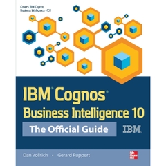 IBM Cognos Business Intelligence 10:: The Official Guide