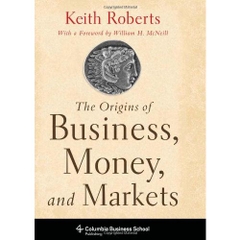 The Origins of Business, Money, and Markets