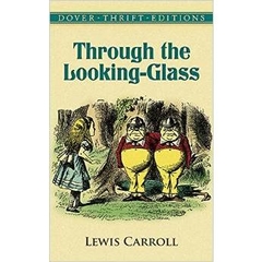 Through the Looking Glass (Dover Thrift Editions)