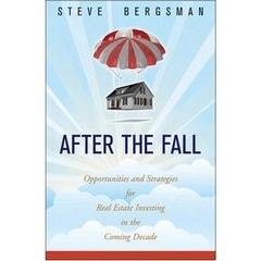 After the Fall: Opportunities and Strategies for Real Estate Investing in the Coming Decade