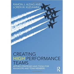 Creating High Performance Teams: Applied Strategies and Tools for Managers and Team Members